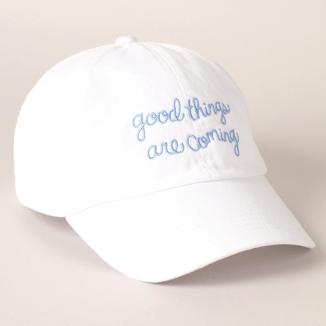 "good things are coming" Baseball Cap